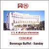 Click here for more on ITC Kakatiya Sheraton - Bev Buffet - Lunch - (Sunday)